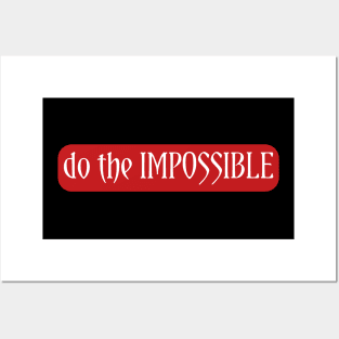 Do the IMPOSSIBLE Posters and Art